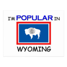 I'm Popular In WYOMING Postcard