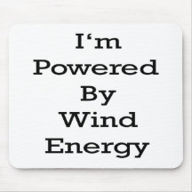 I'm Powered By Wind Energy Mousepads