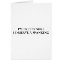 Im Pretty Sure I Deserve a Spanking.pdf Cards