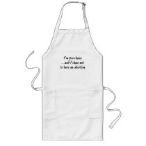 I'm pro-choice...and I chose not to have... aprons