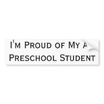 I'm Proud of My AP Preschool Student Bumper Sticker