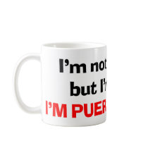 I'M PUERTO RICAN COFFEE MUGS