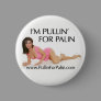 I'm Pullin' For Palin Button I'm Pullin' For Palin Button