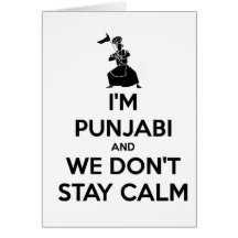 I'm Punjabi and We Don't Keep Calm Greeting Card