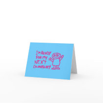 Im Ready For My Next Colonoscopy cards
