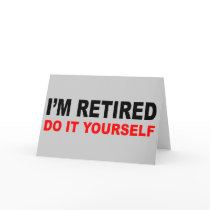 I'M RETIRED GREETING CARDS