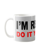 I'M RETIRED COFFEE MUG