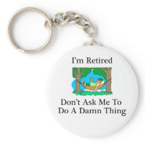 I'm Retired Hammock Key Chains