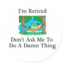 I'm Retired Hammock Sticker