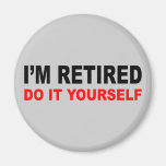 I'M RETIRED MAGNET