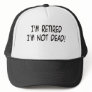 I'm Retired Not Dead!