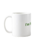 "I'm Right Here" Mug