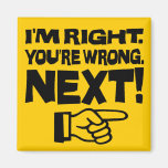 I'm Right, You're Wrong! Next! Magnet