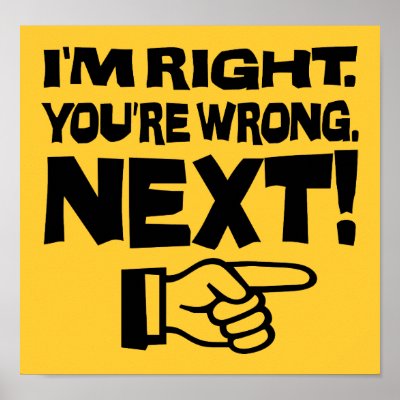 I'm Right, You're Wrong! Next! Posters