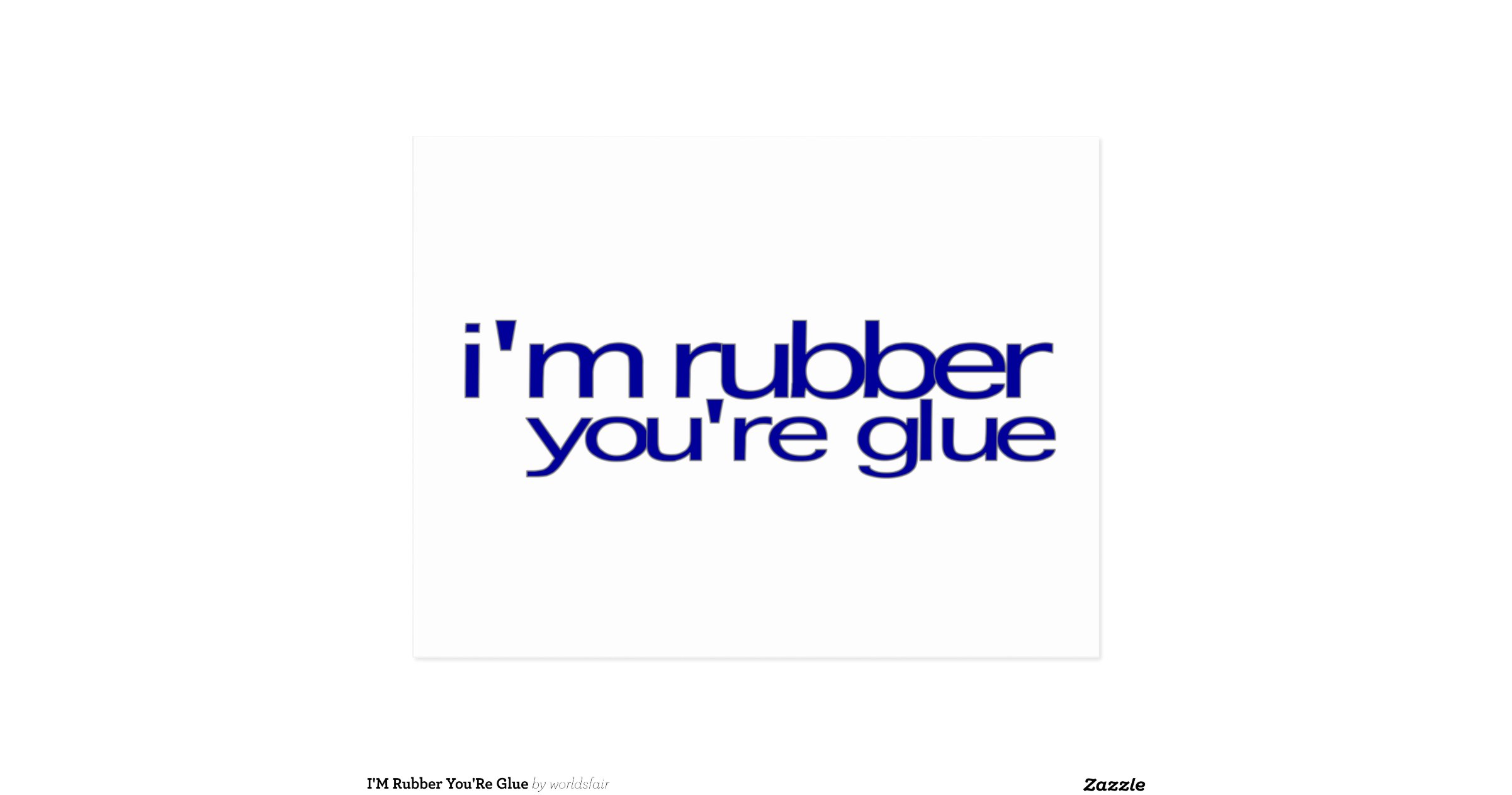 im_rubber_youre_glue_postcardrc7937c8df07543588da048c00159d9ba_vgbaq_8byvr_1200.jpg?view im_rubber_youre_glue_postcardrc7937c8df07543588da048c00159d9ba_vgbaq_8byvr_1200.jpg?view