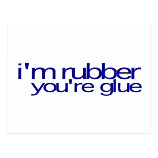 I'M Rubber You'Re Glue Postcard Zazzle