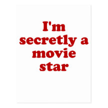 Im Secretly a Movie Star Post Card