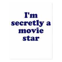 Im Secretly a Movie Star Postcard