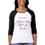 I'm shy. Please, come talk to me. Thanks. Tshirts