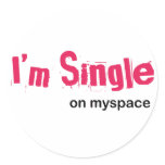 I'm single on myspace sticker