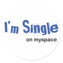 I'm Single on myspace stickers by myspacerecords I'm Single on myspace stickers