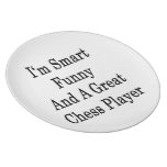I'm Smart Funny And A Great Chess Player Dinner Plate