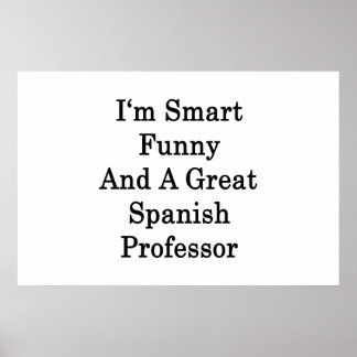 Smart Funny And A Great Spanish Professor Poster