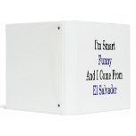 I'm Smart Funny And I Come From El Salvador 3 Ring Binders