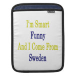 I'm Smart Funny And I Come From Sweden Sleeve For iPads