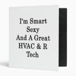 I'm Smart Sexy And A Great HVAC R Tech 3 Ring Binders