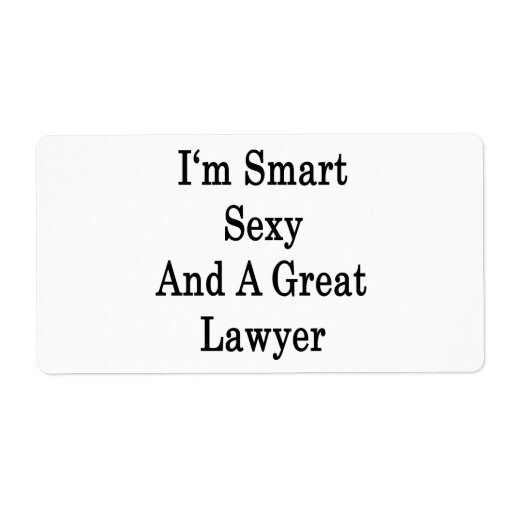I'm Smart Sexy And A Great Lawyer Personalized Shipping Labels