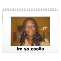 Im so coolio calendars by mandy30810 Im so coolio calendars