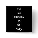 I'm So Excited buttons by TeleComCal I'm So Excited buttons