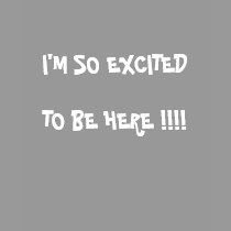 I'm So Excited t-shirts by TeleComCal I'm So Excited t-shirts