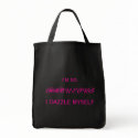 I'M SO FABULOUS I DAZZLE MYSELF bags