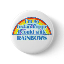 I'm so fuckin happy buttons