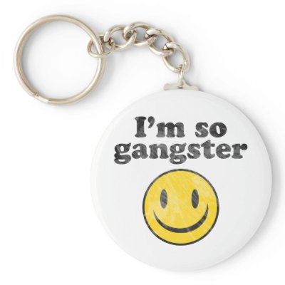 I'm So Gangster Smiley Key Chain