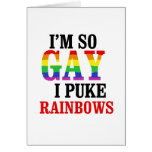 I'm so gay I puke rainbows Cards
