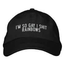 I'm so gay I shit rainbows embroidered hats by funnycustomtshirts I'm so gay I shit rainbows embroidered hats
