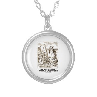 I'm So Happy I Could Just Cry (Alice Mock Turtle) Personalized Necklace