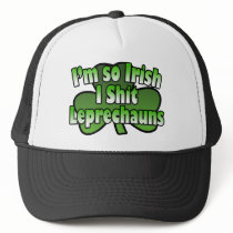 I'm So Irish I shit Leprechauns Hat