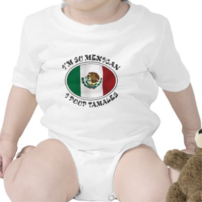 I&#39;m So Mexican I Poop Tamales Tshirt