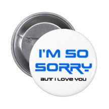 I'm so sorry pinback button