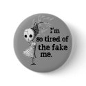 im so tired of the fake me buttons