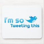 I'm so Tweeting This I'm so Tweeting This