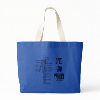 I'm So Vein (Vain / Vein Circulatory System Humor) bag