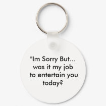 "Im Sorry But.... funny key chain keychains