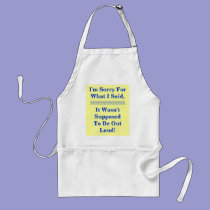 I'M SORRY FOR WHAT I SAID... aprons