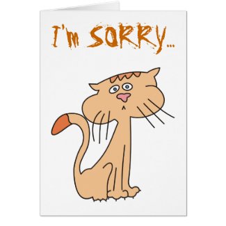 I'm Sorry Sad Cat Greeting Cards