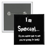 I'm Special...Button